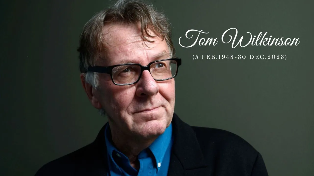 Renowned Actor Tom Wilkinson, Star of 'The Full Monty' and Two-Time Oscar Nominee, Passes Away at 75